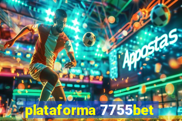 plataforma 7755bet